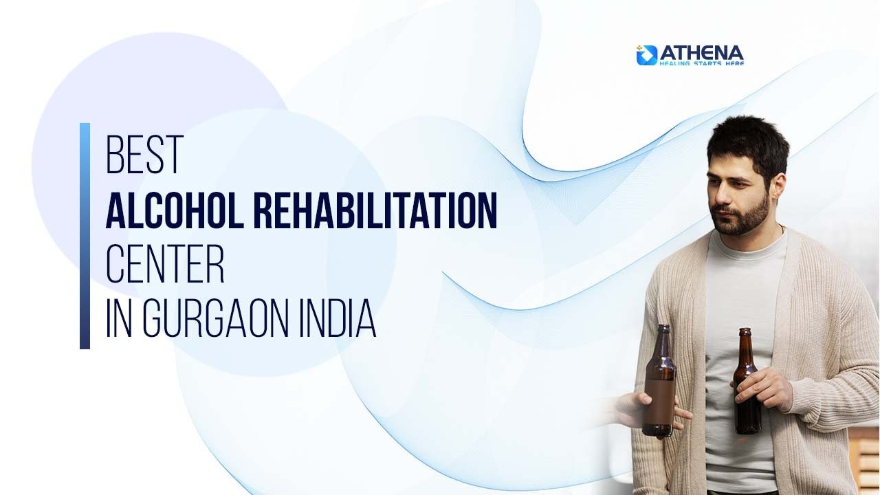 best-alcohol-rehabilitation-center-in-gurgaon