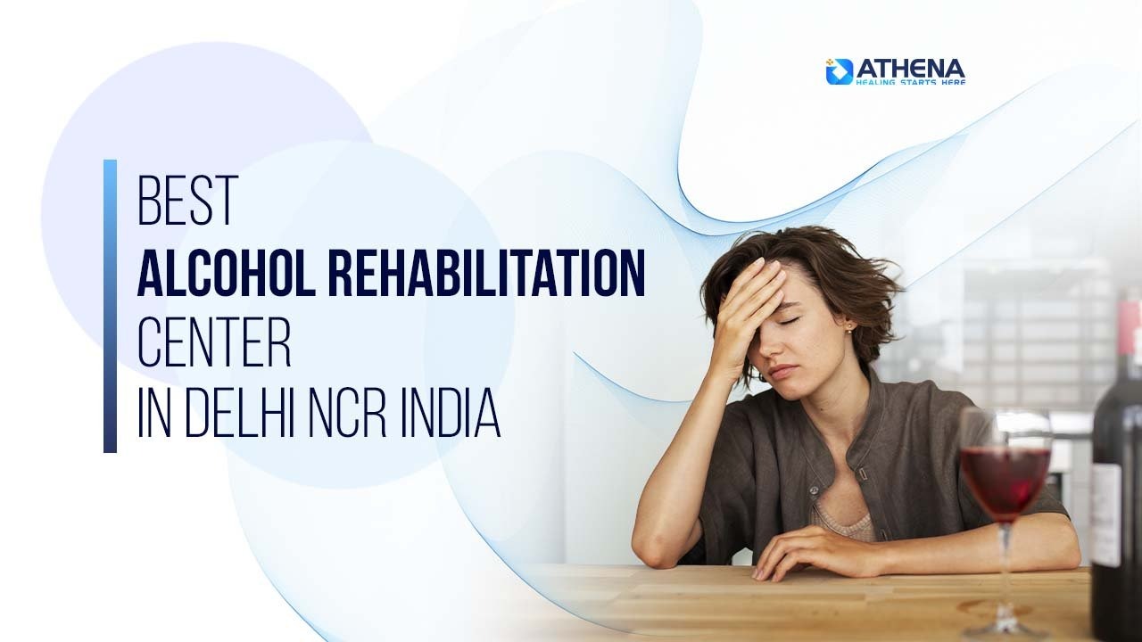 best-alcohol-rehabilitation-center-in-delhi-ncr