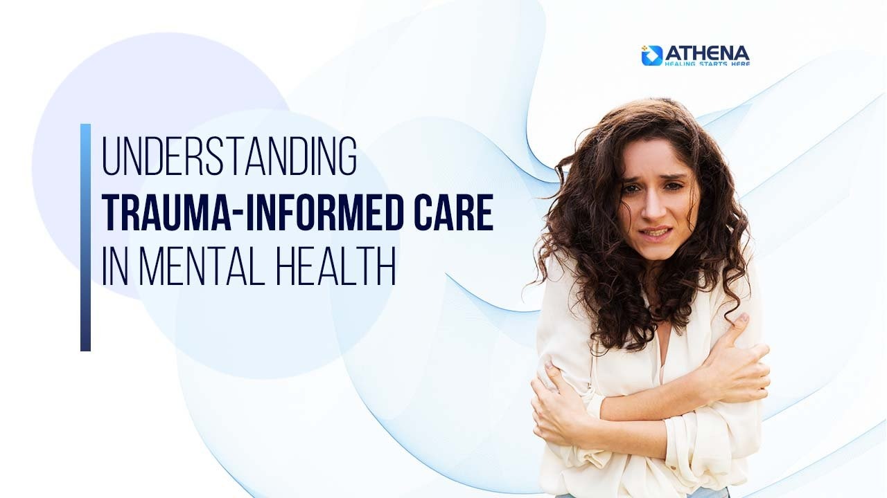 understanding-trauma-informed-care-in-mental-health