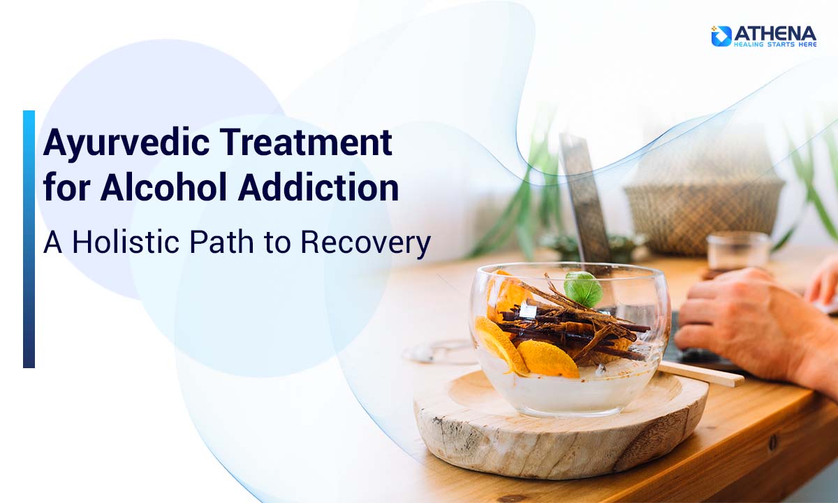 ayurvedic-treatment-for-alcohol-addiction