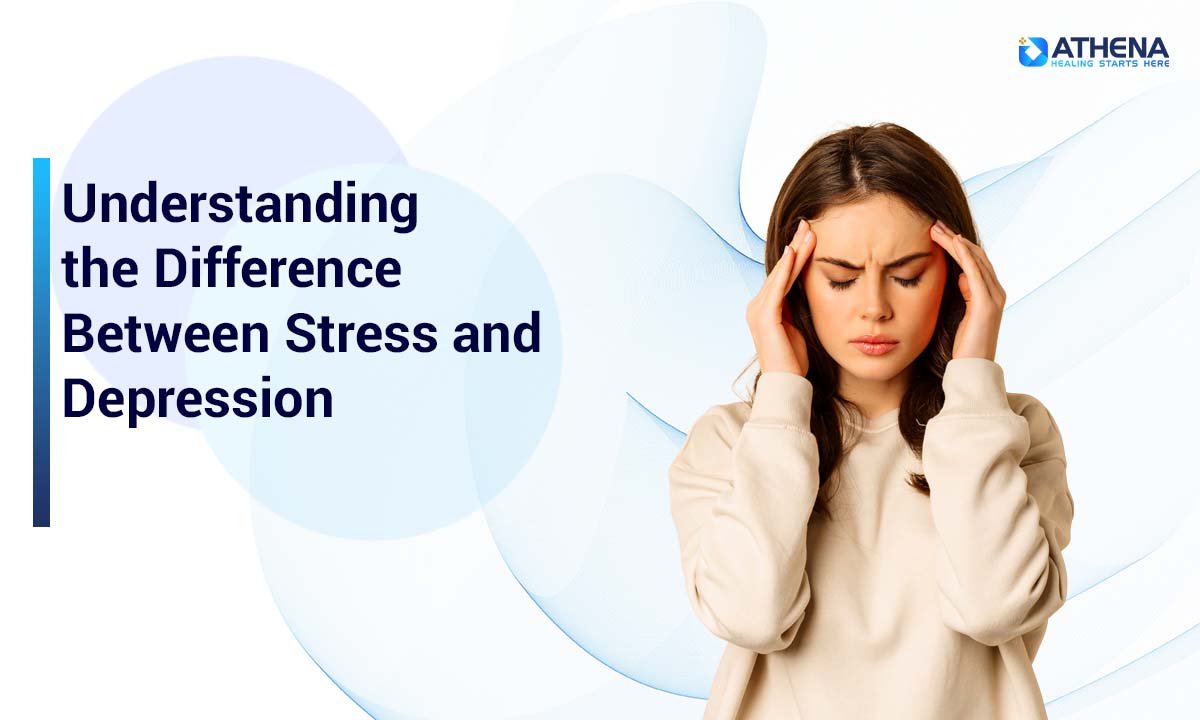 Stress vs Depression: Symptoms, Causes & Warning Signs