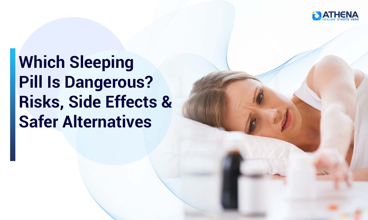 which-sleeping-pill-is-dangerous