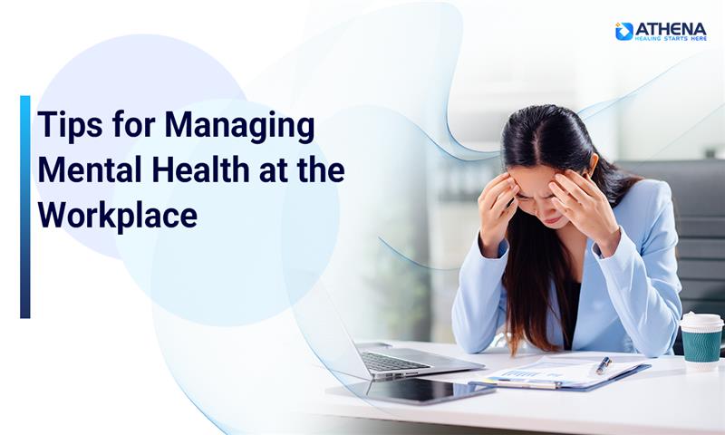 tips-for-managing-mental-health-at-the-workplace