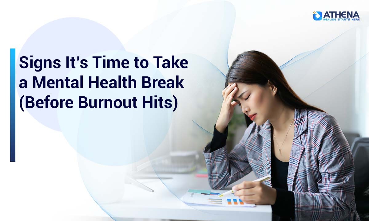 signs-time-to-take-a-mental-health-break