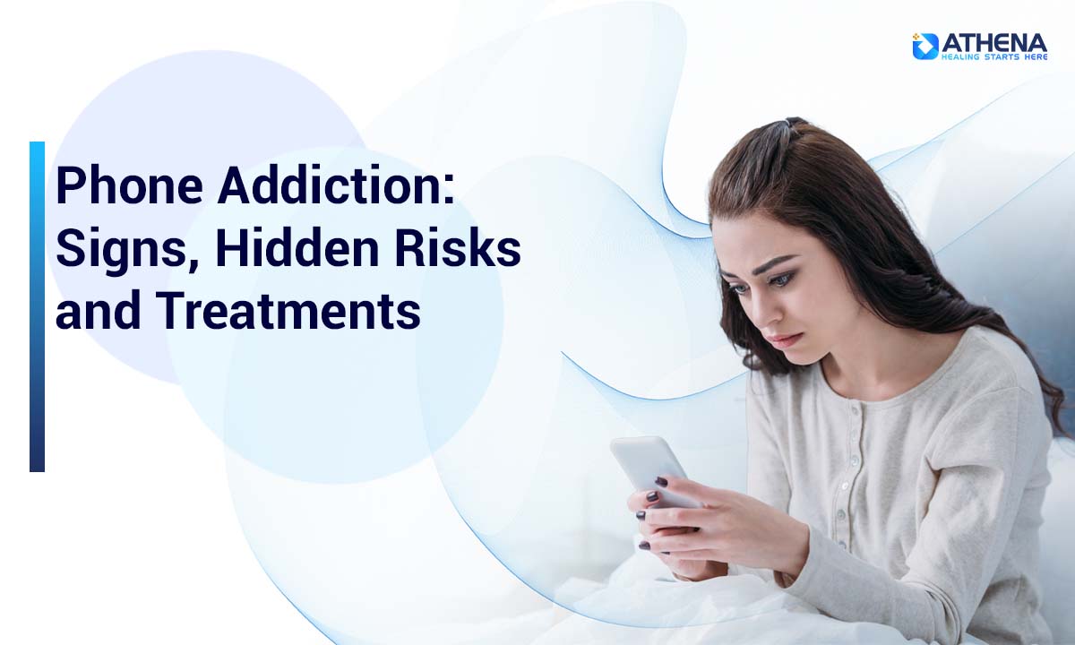 phone-addiction-signs-hidden-risks-treatment