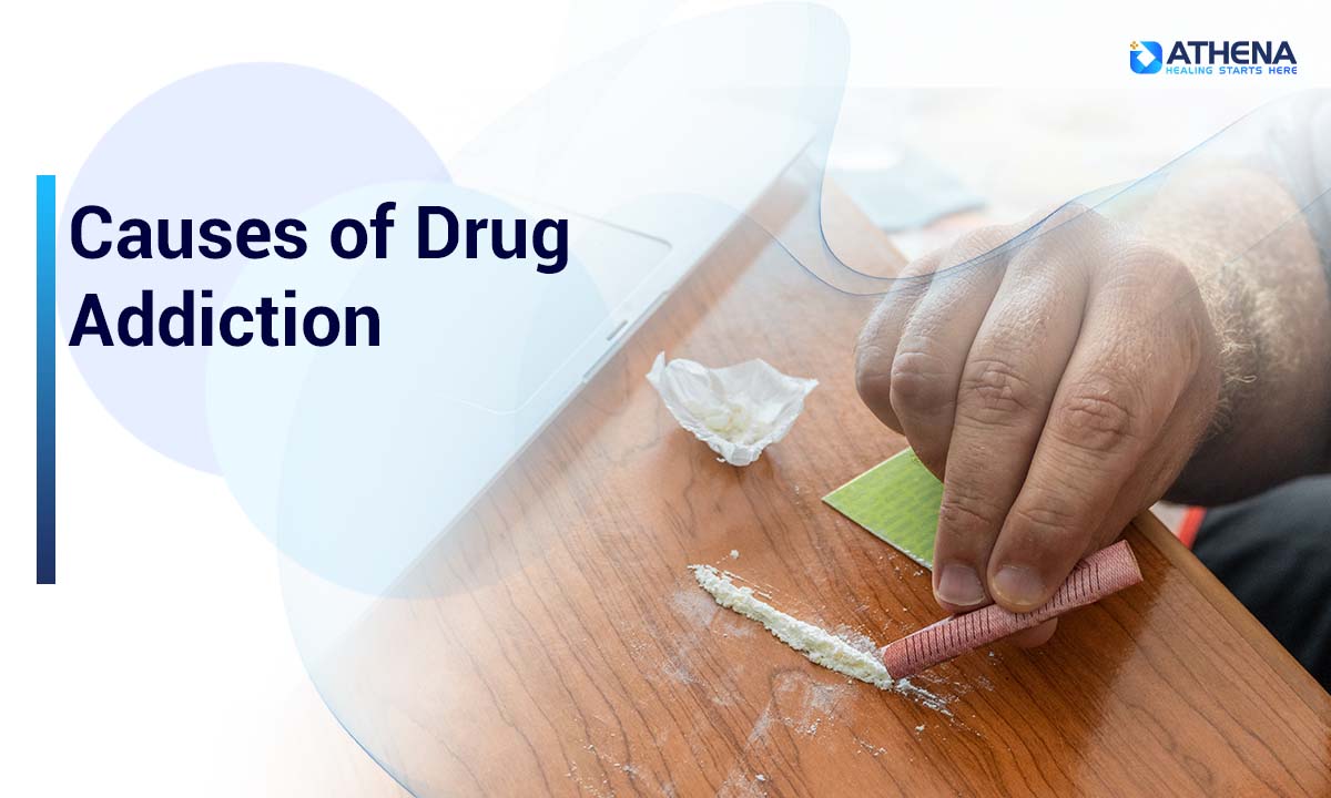 Causes of Drug Addiction