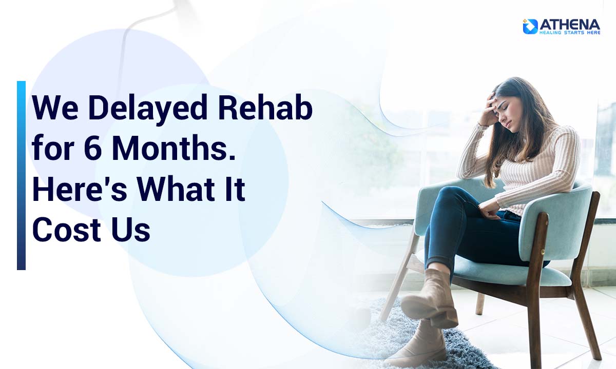 We Delayed Rehab for 6 Months. Here’s What It Cost Us