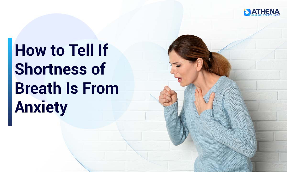 How to Tell If Shortness of Breath Is From Anxiety: Signs, Causes, and When to Seek Help