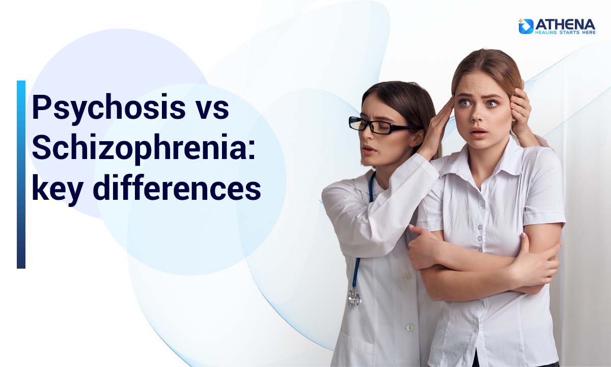 Psychosis vs Schizophrenia: Understanding the Key Differences, Symptoms, Causes, and Treatment